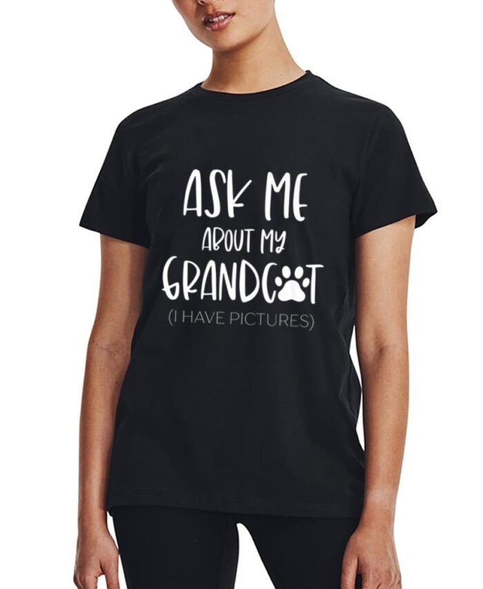 Ask Me About My Grandcat Grandma Granddad Cat Dad Pet Love Women T-Shirt