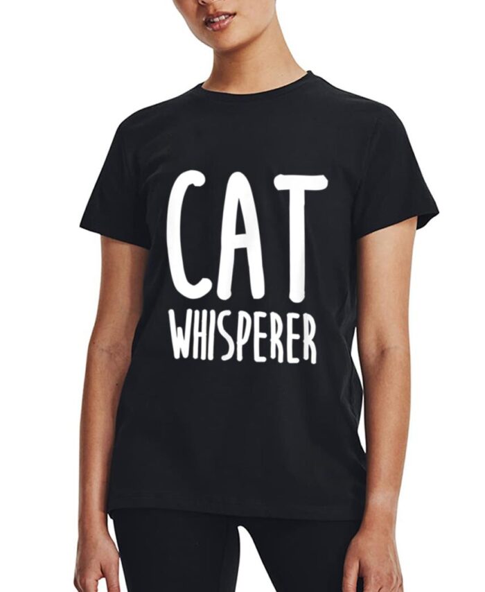 Cat Whisperer Funny and Cute Cat Women T-Shirt