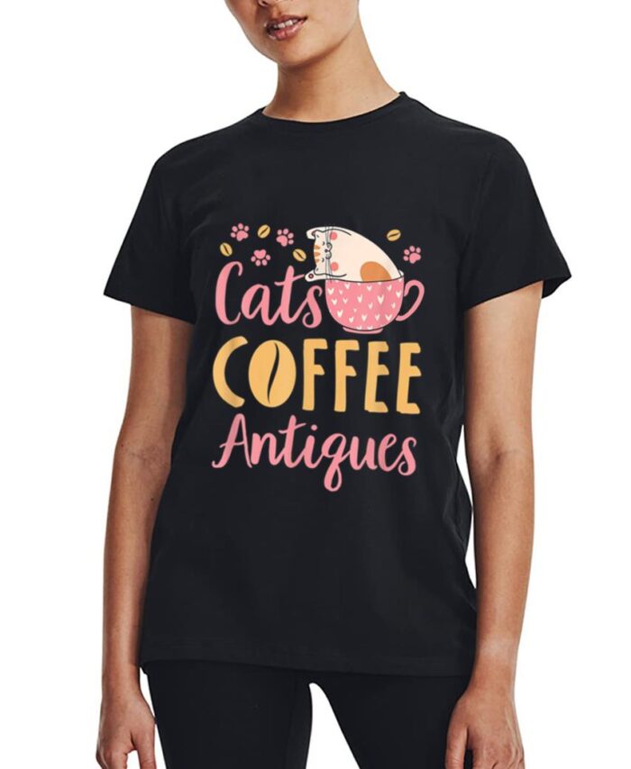 Cats Coffee Antiques Cat Lover Antiquing Women T-Shirt