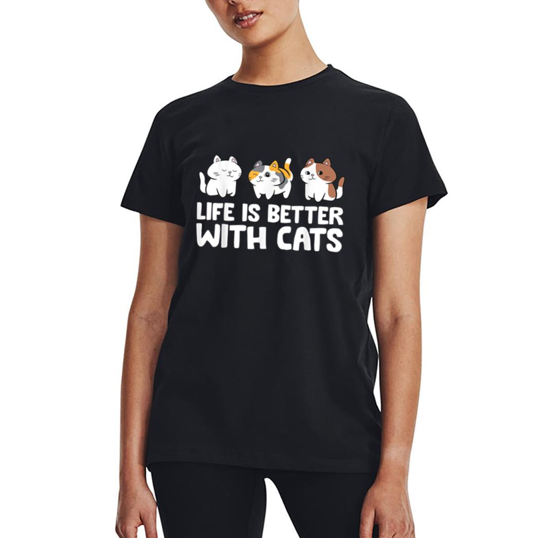 Funny Cat Lover Cute Kittens Life Is Better With Cats Women T-Shirt