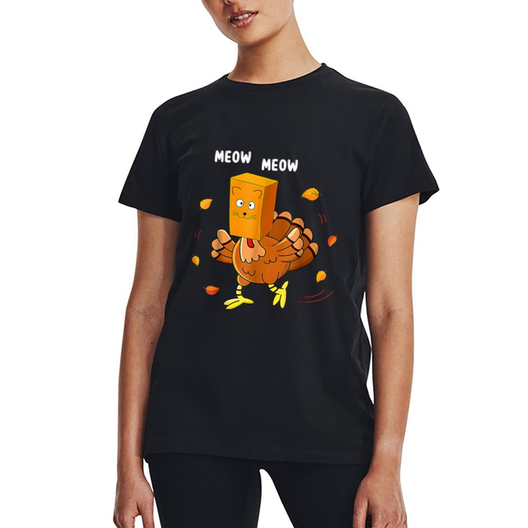 Funny Thanksgiving Turkey Fake Cat Meow Kitty Cats Lover Women T-Shirt