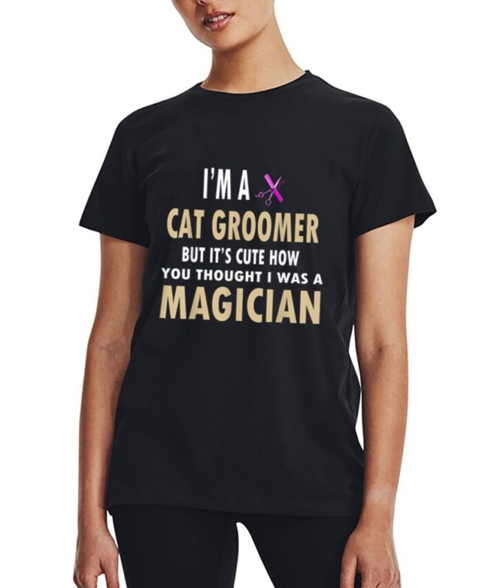 Gifts For Cat Groomers Shirt Pet Groomers Shirt Women T-Shirt