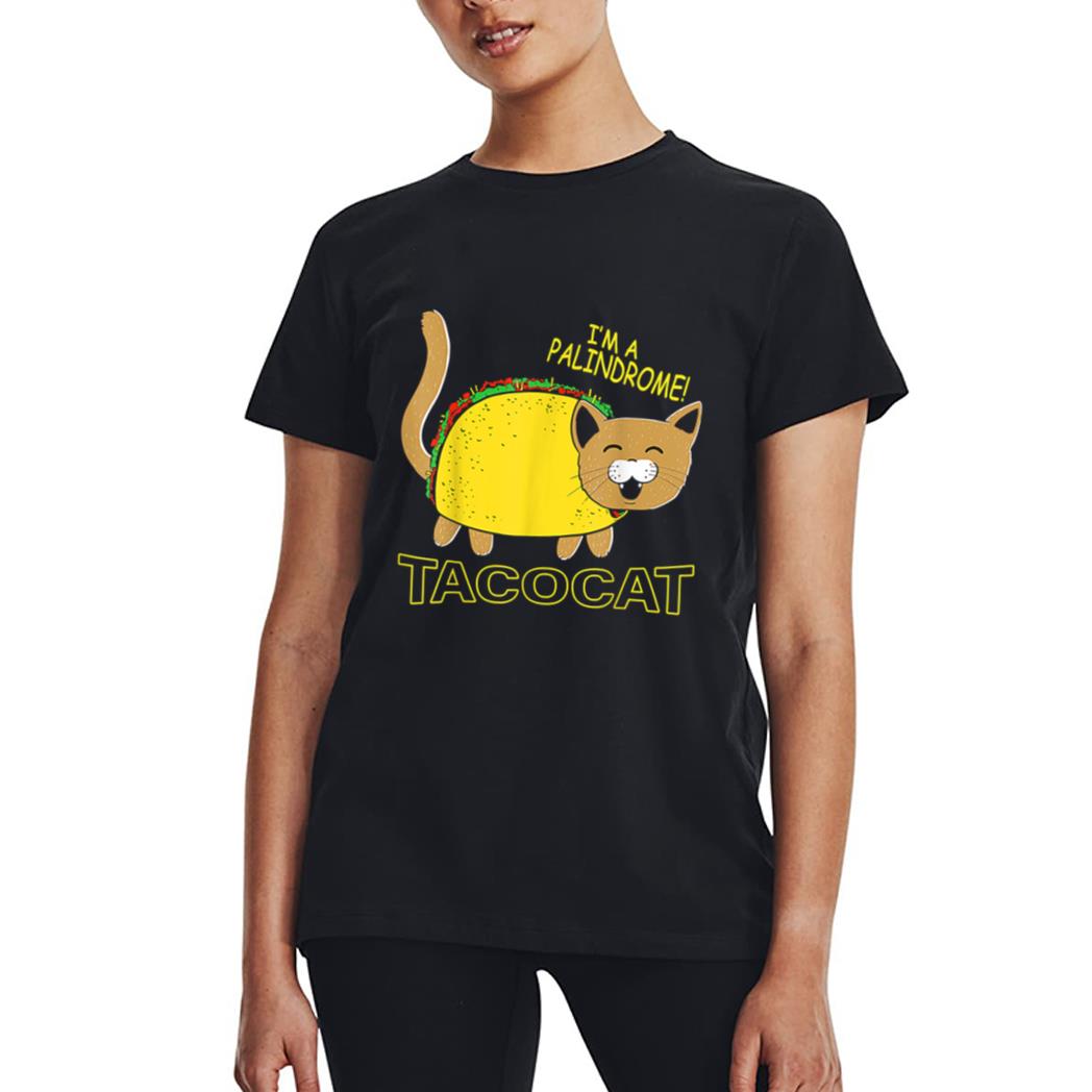 I Am A Palindrome Tacocat Funny Cinco De Meow Cat Lover Women T-Shirt