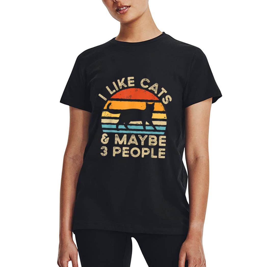 I Like Cats And Maybe 3 People Women T-Shirt