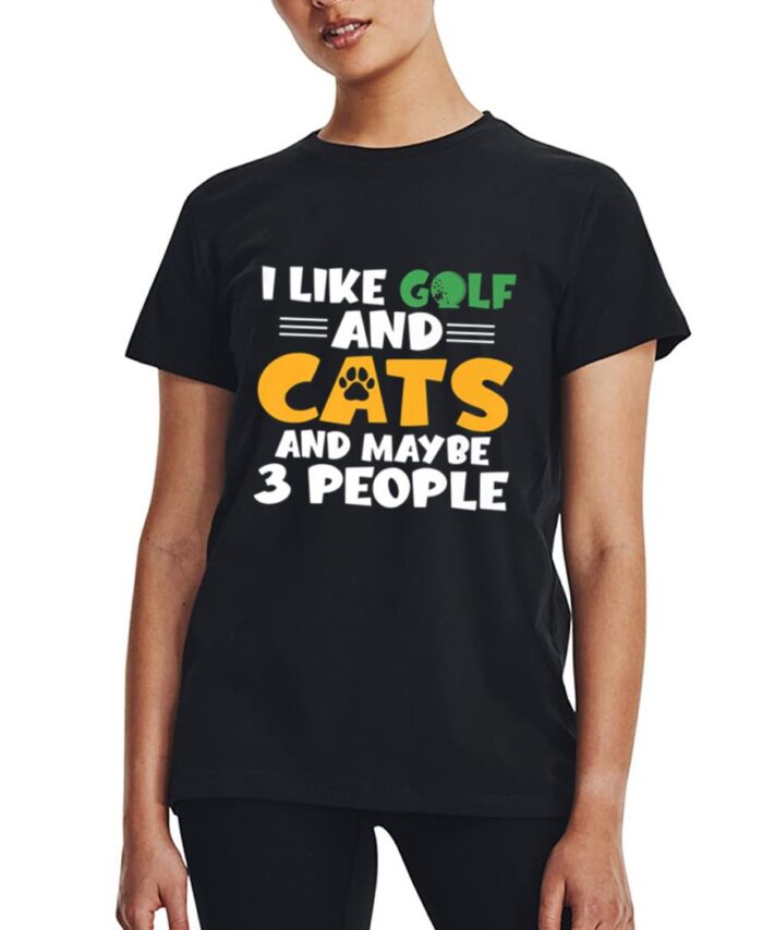I like Golf and Cats and maybe 3 People Golf Golfing Premium Women T-Shirt