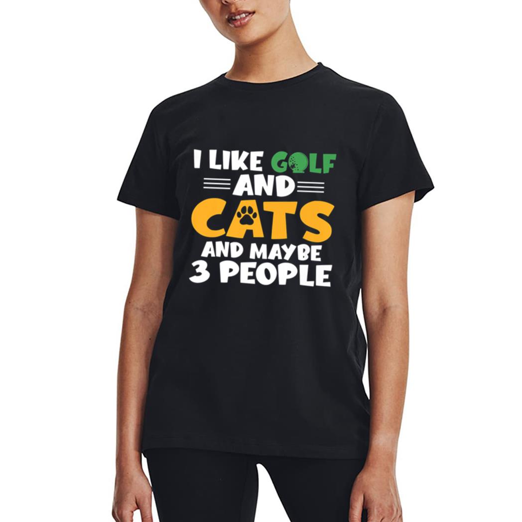 I like Golf and Cats and maybe 3 People Golf Golfing Premium Women T-Shirt
