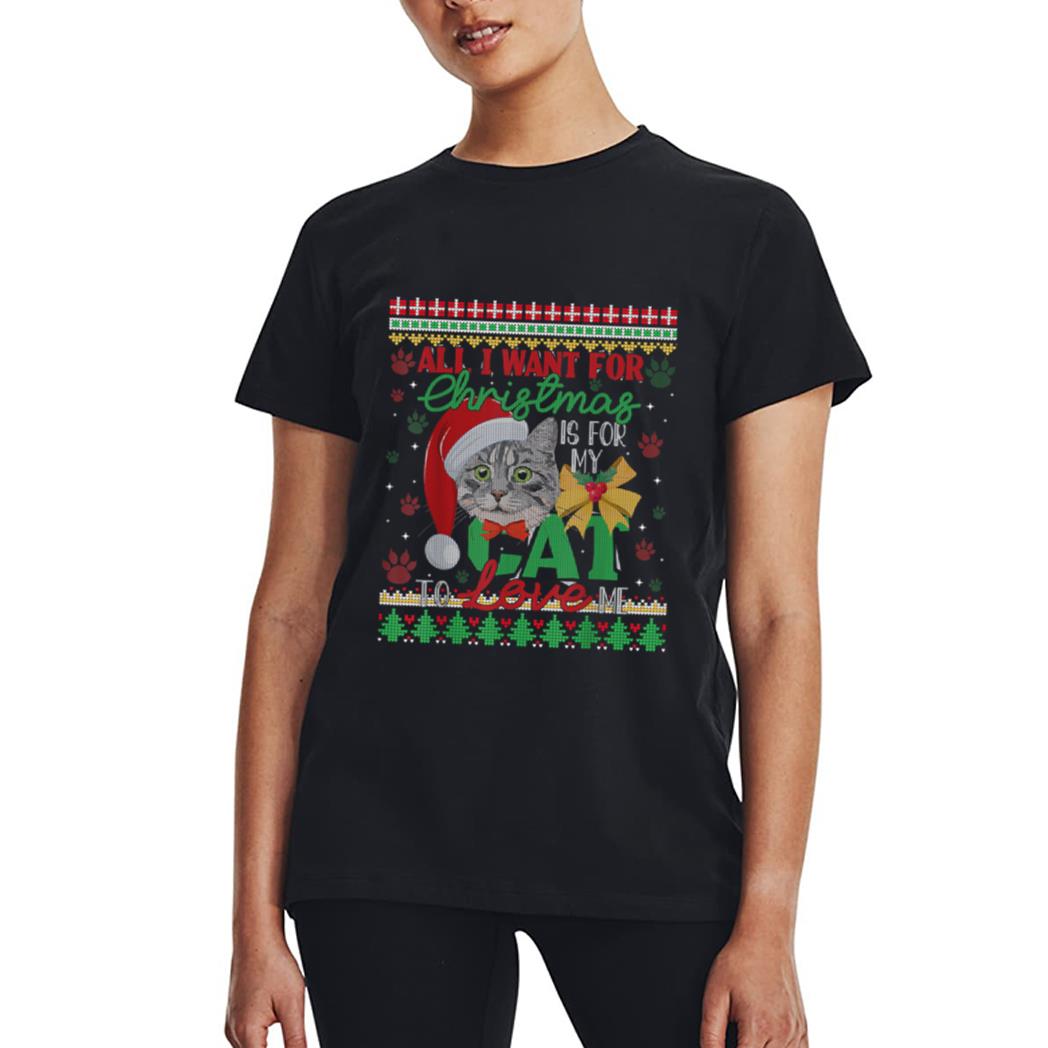 I Want For Christmas Is For My Cat To Love Me Women T-Shirt