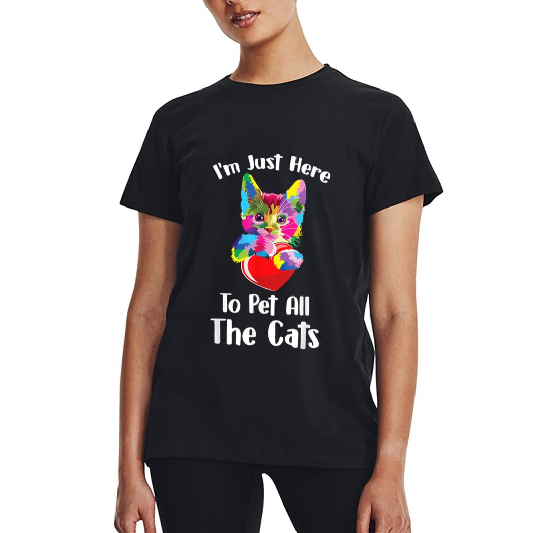Just Here To Pet The Cats Funny Lovers Cats Cute Women T-Shirt