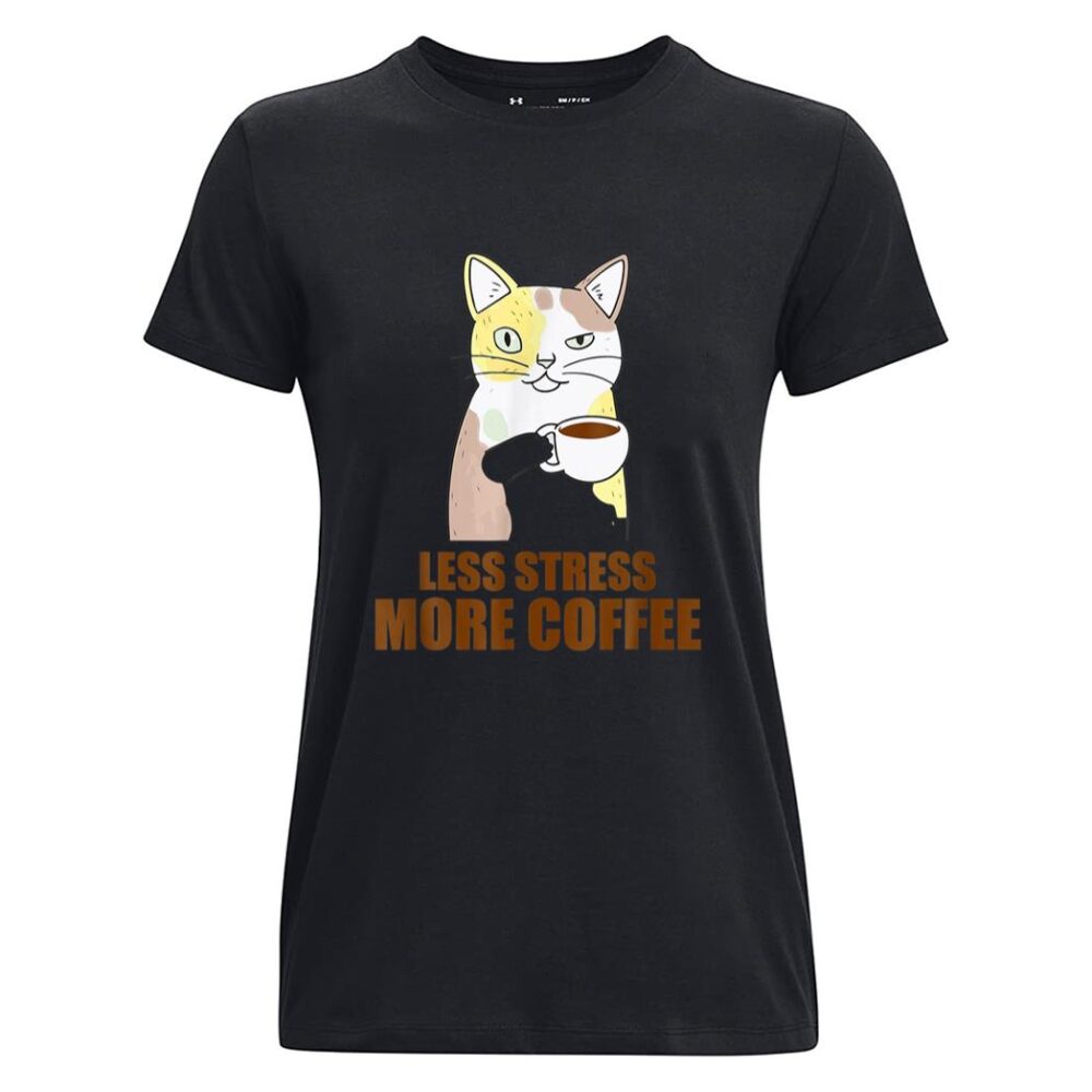 Less Stress More Coffee Funny Cat Caffeine Coffee Lover Women T-Shirt - Image 2
