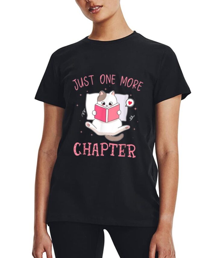 Lovely Kitten Book and Cat Lover Just One More Chapter Women T-Shirt