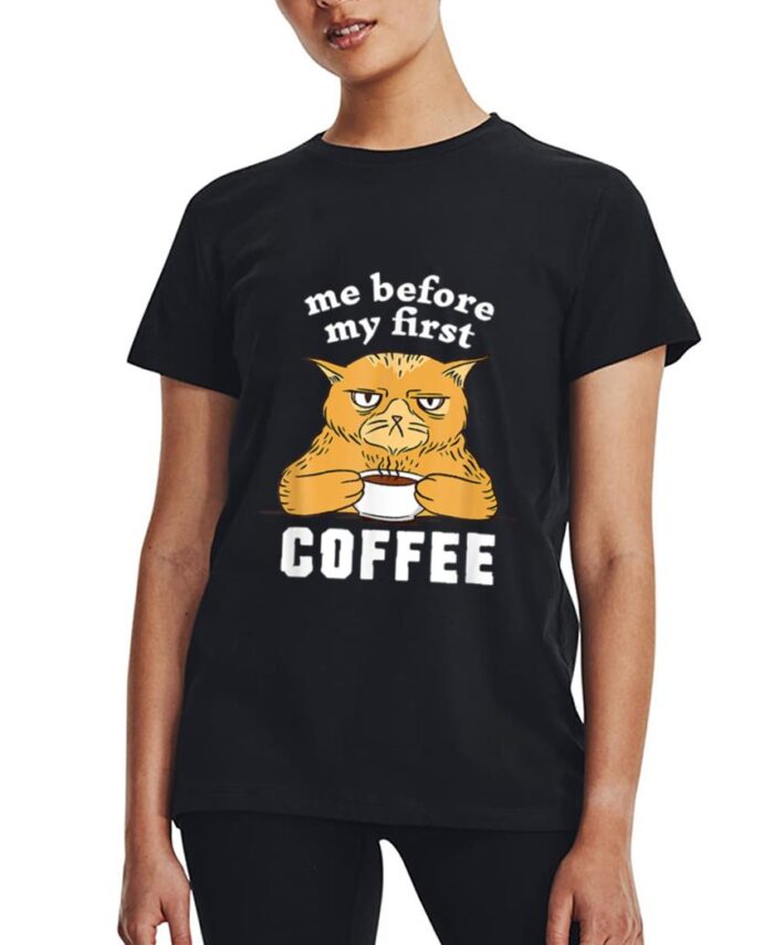 Me Before My First Coffee Annoyed Cat Women T-Shirt