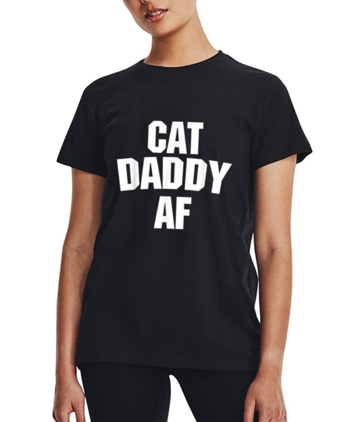 Mens Best Cat Dad Ever  - Cat Daddy AF Funny Cat Women T-Shirt