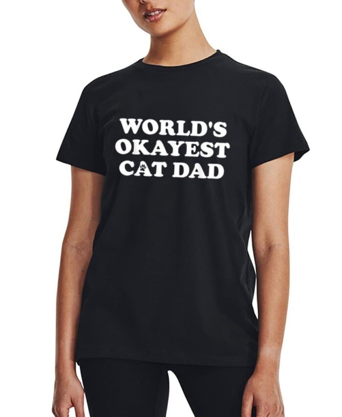 Mens Mens World's Okayest Cat Dad Women T-Shirt