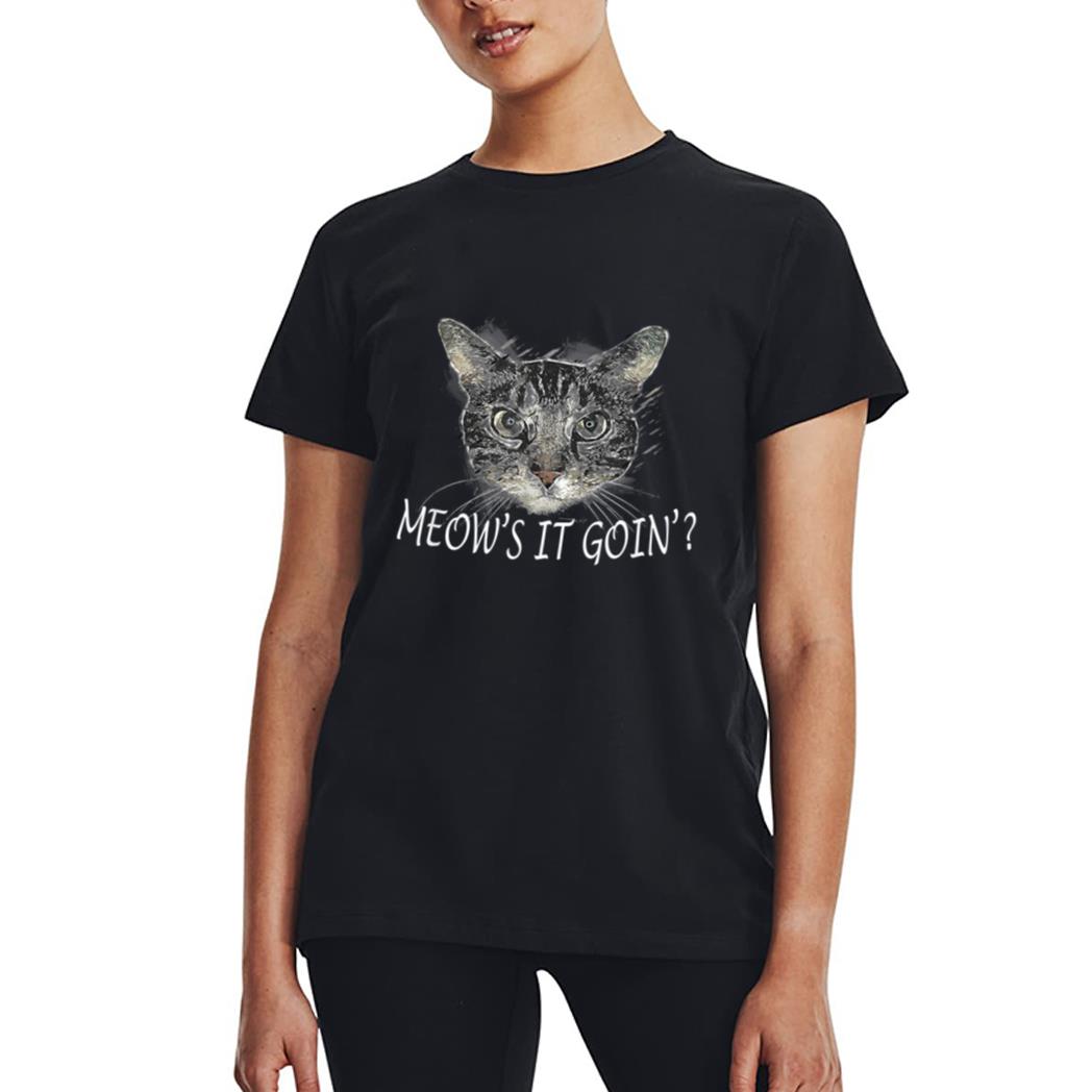 Meow Cat  - Meow's It Going Funny Cool Women T-Shirt