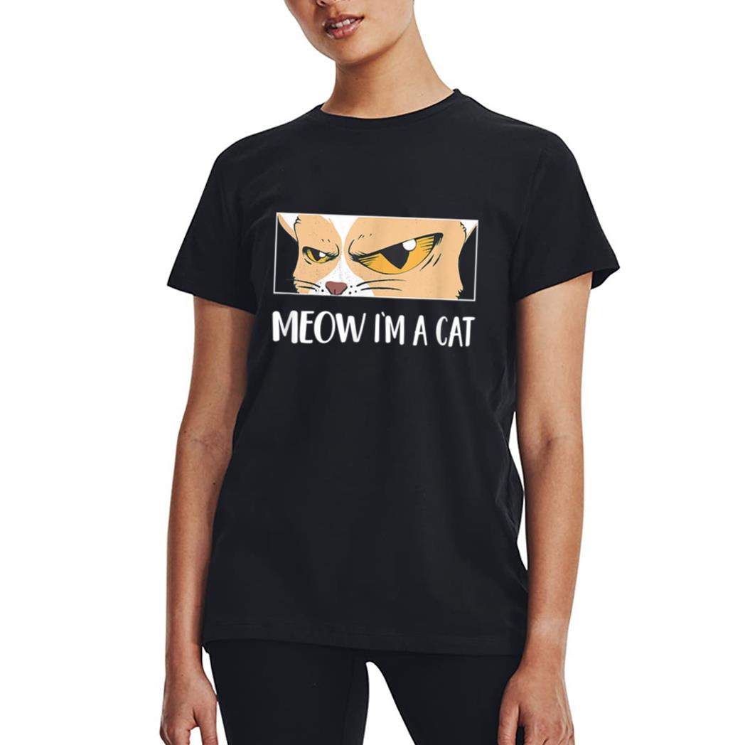 Meow I'm A Cat  - Meow Kitty Funny Cats Black Cat Women T-Shirt