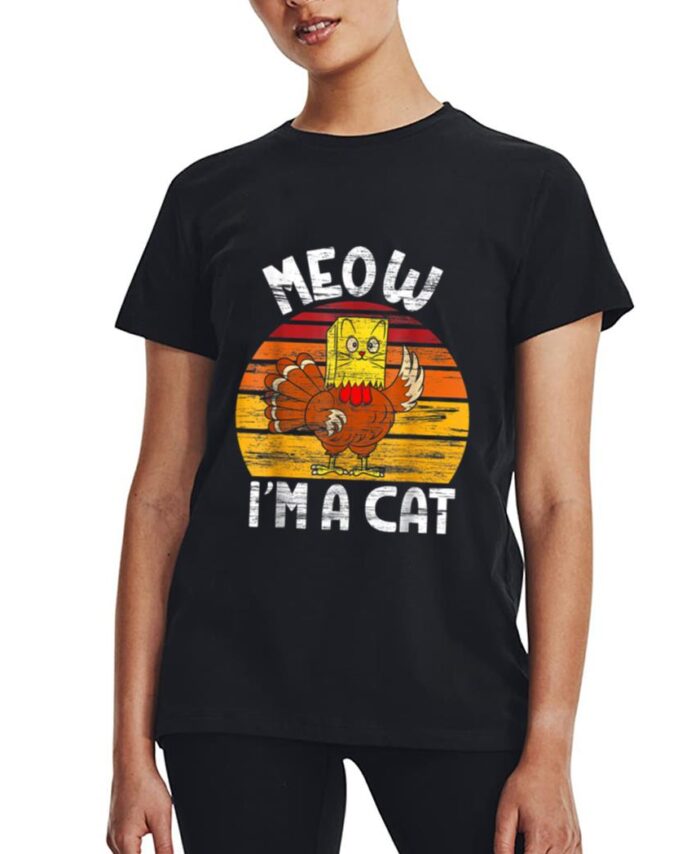 Meow I'm A Cat Funny Fake Cat Thanksgiving Women Kid Cat Mom Women T-Shirt