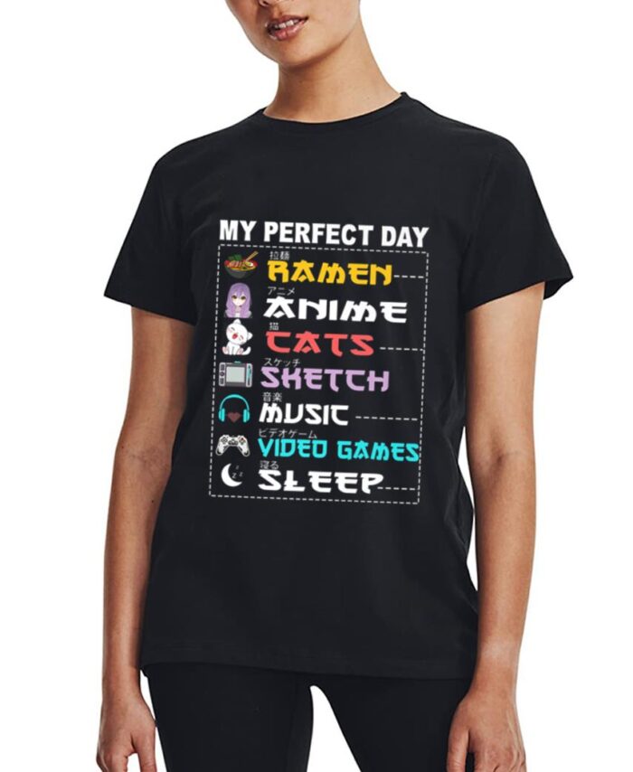 My Perfect Day Anime Ramen Sketch Cat Music Video Game Sleep Women T-Shirt