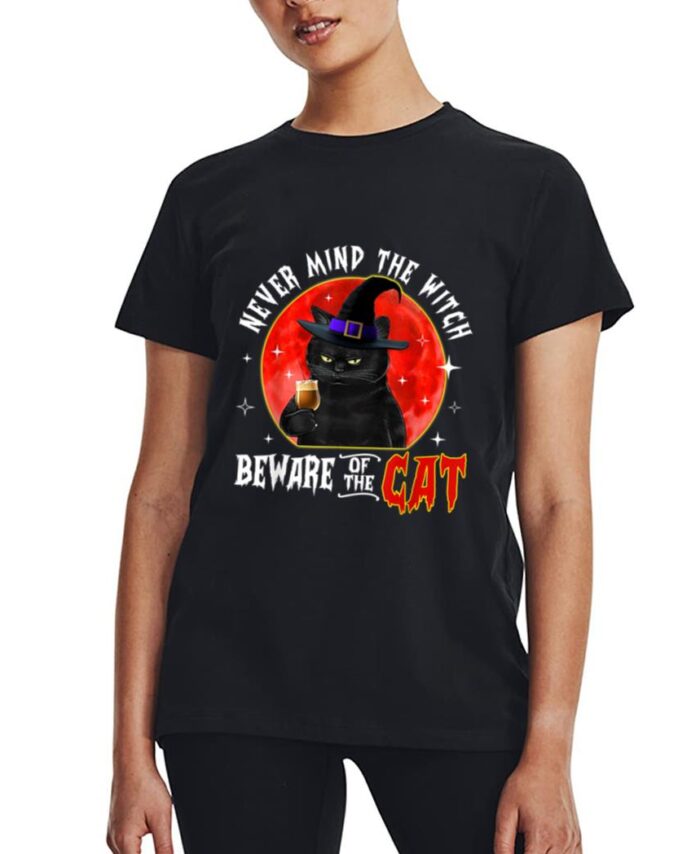 Never Mind The Witch Beware Of The Cat Halloween Women T-Shirt
