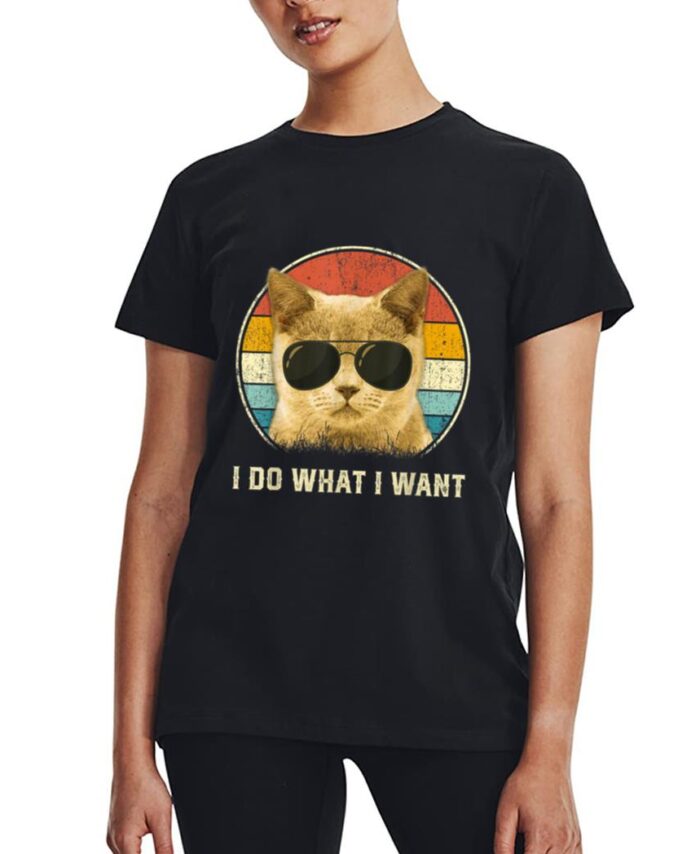 Retro Cat Lovers shirt I Do What I Want Cat Women T-Shirt