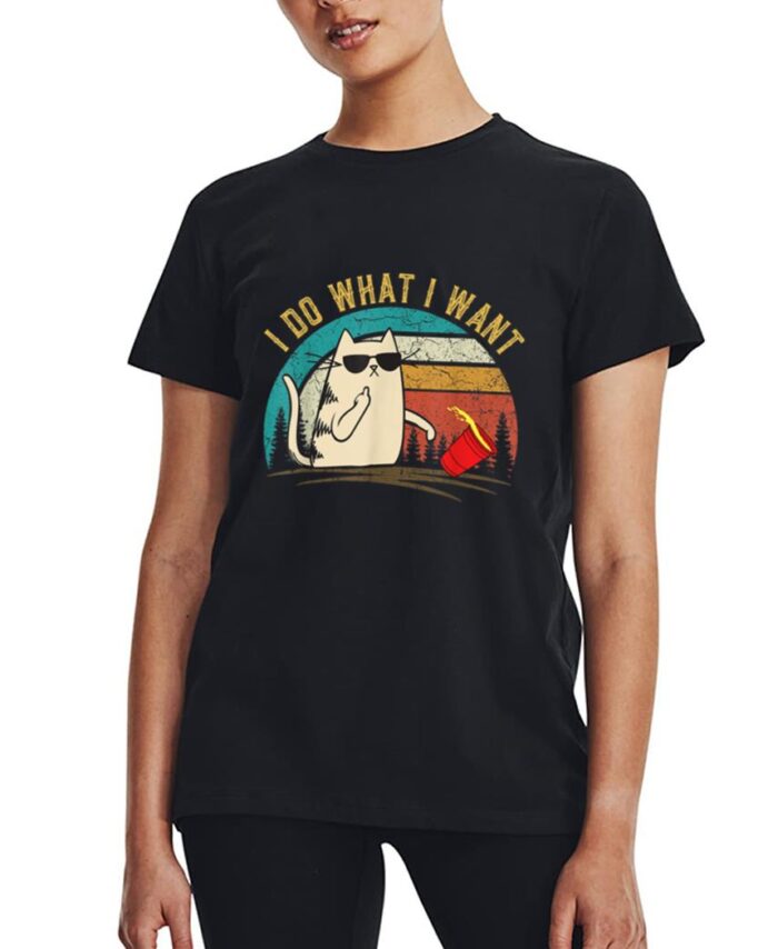 Retro I Do What I Want Cat, Cat Daddy Cat Mom Gifts Women T-Shirt