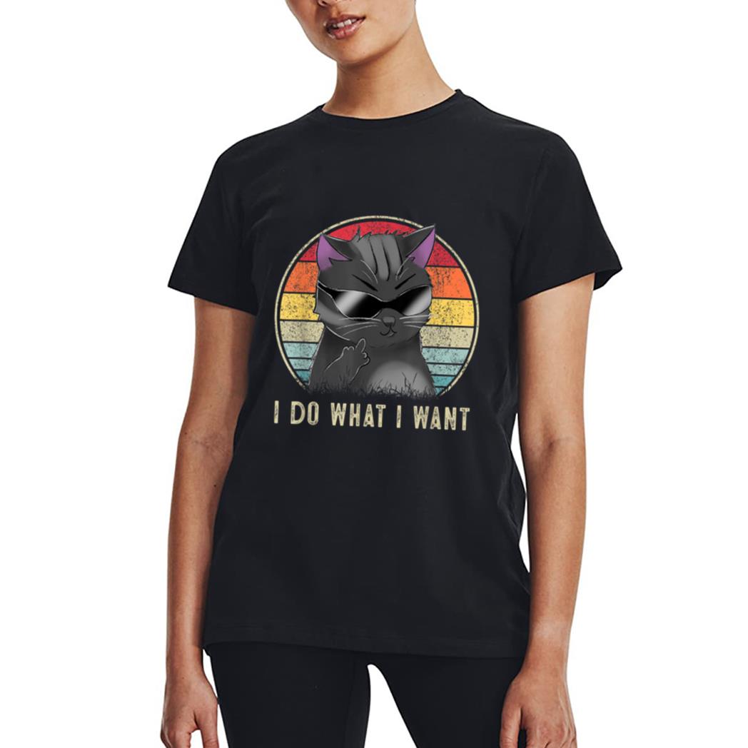 Retro I Do What I Want Cat  Funny Cat Lover Women T-Shirt