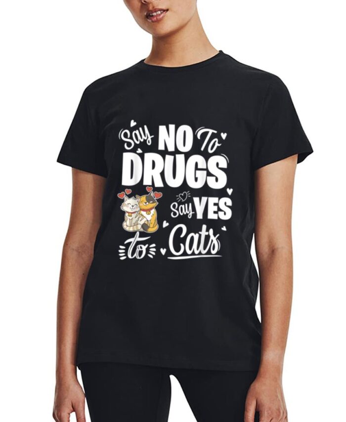 Say No To Drugs Say Yes To Cats Red Ribbon Week Women T-Shirt