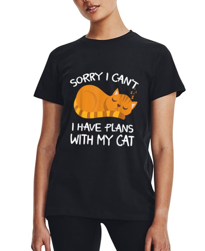 Sorry I Can't I Have Plans With My Cat Funny Cat Lovers Women T-Shirt