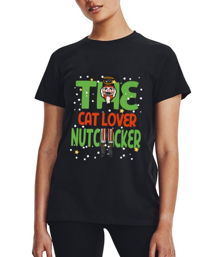 The Cat Lover Nutcracker Funny Christmas Matching Family Women T-Shirt