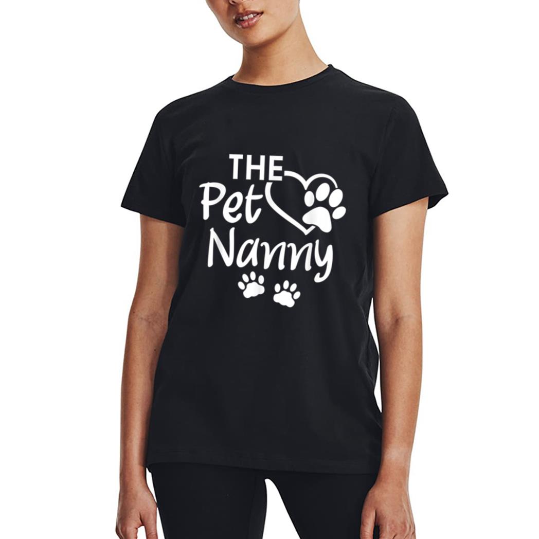 The Pet Nanny Pet Sitting Pet Watcher Pet Sitter Women T-Shirt